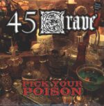 45 Grave-Pick Your Poison-LP (Vinyl)-01