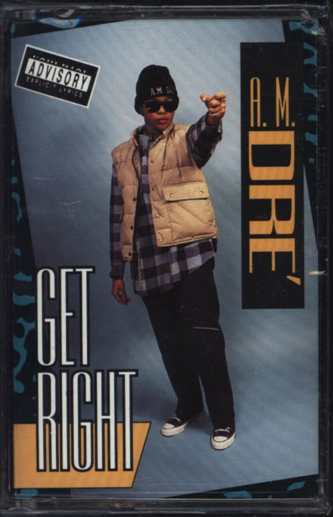 A.M. Dre'-Get Right-Tape-01