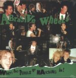 Abrasive Wheels-When The Punks Go Marching In!-LP (Vinyl)-01