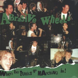 Abrasive Wheels-When The Punks Go Marching In!-LP (Vinyl)-01