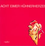 Acht Eimer Hühnerherzen-s/t-LP (Vinyl)-01