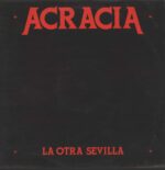 Acracia-La Otra Sevilla-LP (Vinyl)-01