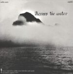 Across The Water-Across The Water-LP (Vinyl)-01