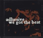 Adhesive-We Got The Beat-CD-01