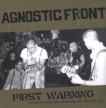 Agnostic Front-First Warning - The 'United Blood' Era Recordings