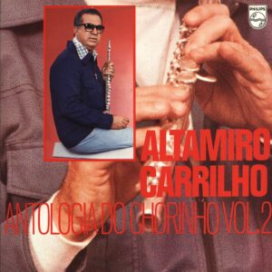 Altamiro Carrilho-Antologia Do Chorinho Vol.2-LP (Vinyl)-01