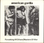 American Gorilla-Forsaking All Others / Masters Of War-7" Single (Vinyl)-01