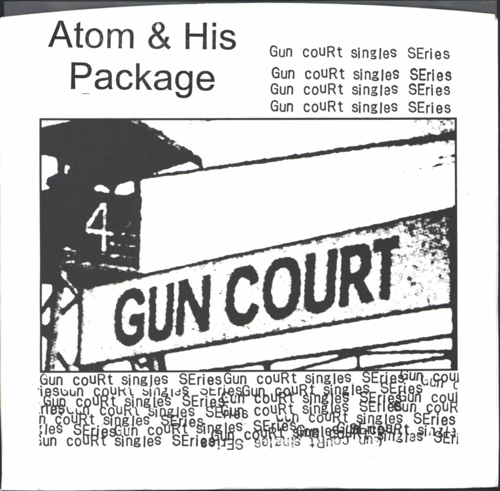 Atom and His Package-Gun Court Singles Series-7" Single (Vinyl)-01