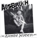 Ausbruch-Harte Zeiten-LP (Vinyl)-01