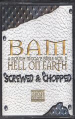 BAM-A Rough Nigga'z Bible Vol. II Hell On Earth - Screwed & Chopped-Tape-01