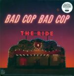 Bad Cop/Bad Cop-The Ride-LP (Vinyl)-01
