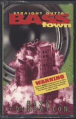 Bass Foundation-Straight Outta Bass Town-Tape-01