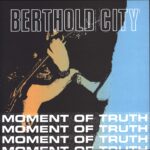 Berthold City-Moment Of Truth EP-7" Single (Vinyl)-01