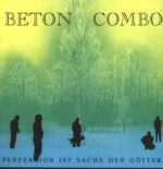 Beton Combo-Perfektion Ist Sache Der Götter-LP (Vinyl)-01