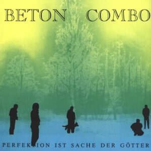 Beton Combo-Perfektion Ist Sache Der Götter-LP (Vinyl)-01