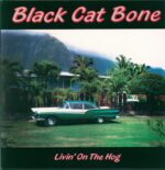 Black Cat Bone-Livin' On The Hog-LP (Vinyl)-01