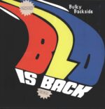 Blo-Bulky Backside - Blo Is Back-LP (Vinyl)-01