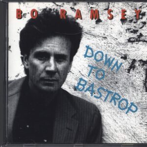 Bo Ramsey-Down To Bastrop-CD-01