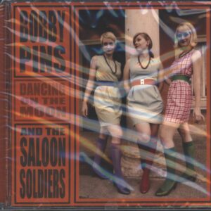 Bobby Pins & The Saloon Soldiers-Dancing On The Moon-CD-01