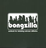 Bongzilla-Methods For Attaining Extreme Altitudes-12" Maxi Single (Vinyl)-01