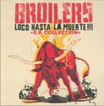 Broilers-Loco Hasta La Muerte!!! E.P. Collection-LP (Vinyl)-01