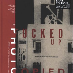 Bryan Ray Turcotte-Fucked Up And Photocopied - Instant Art Of The Punk Rock Movement-Buch-01