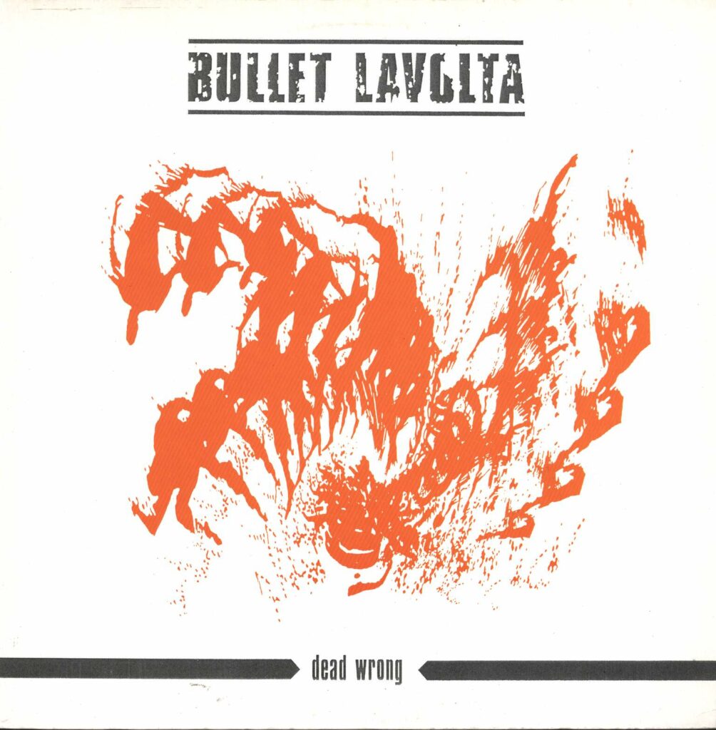 Bullet Lavolta-Dead Wrong-12" Maxi Single (Vinyl)-01