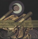 Burst-Lazarus Bird-LP (Vinyl)-01