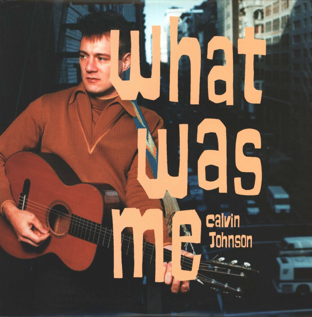 Calvin Johnson-What Was Me-LP (Vinyl)-01