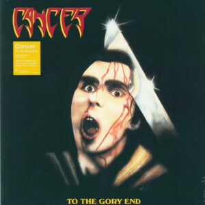 Cancer-To The Gory End-LP (Vinyl)-01