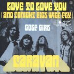 Caravan-Love To Love You (And Tonight Pigs Will Fly)-7" Single (Vinyl)-01