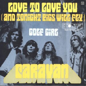 Caravan-Love To Love You (And Tonight Pigs Will Fly)-7" Single (Vinyl)-01