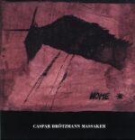 Caspar Brötzmann Massaker-Home-LP (Vinyl)