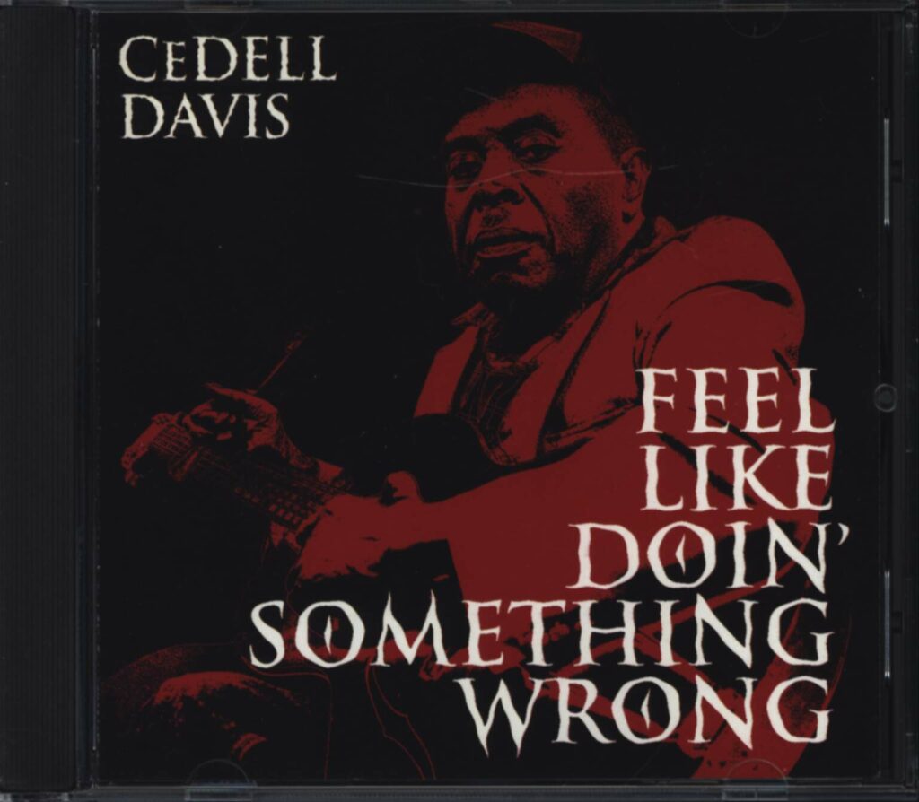 CeDell Davis-Feel Like Doin' Something Wrong-CD-01
