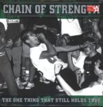 Chain Of Strength-The One Thing That Still Holds True-LP (Vinyl)-01