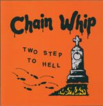 Chain Whip-Two Step To Hell-12" Maxi Single (Vinyl)-01