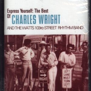 Charles Wright & The Watts 103rd St Rhythm Band-Express Yourself: The Best Of Charles Wright & The Watts 103rd Street Rhythm Band-Tape-01