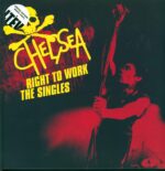 Chelsea-Right To Work - The Singles-LP (Vinyl)-01