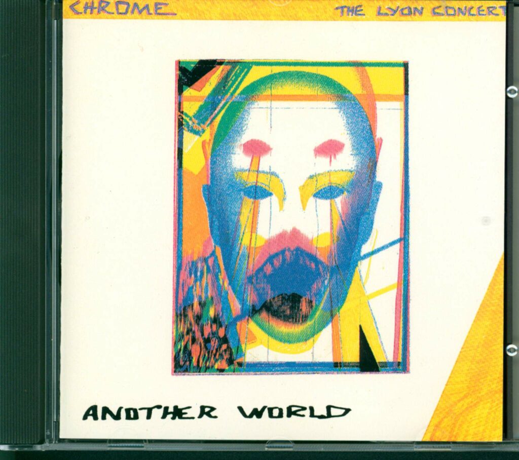 Chrome-Another World / The Lyon Concert-CD-01
