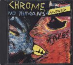 Chrome-No Humans Allowed-CD-01