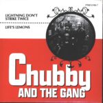 Chubby & The Gang-Lightning Don't Strike Twice / Life's Lemons-7" Single (Vinyl)-01