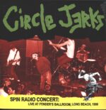 Circle Jerks-Spin Radio Concert: Live at Fender's Ballroom