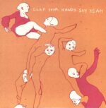 Clap Your Hands Say Yeah-Clap Your Hands Say Yeah-LP (Vinyl)-01