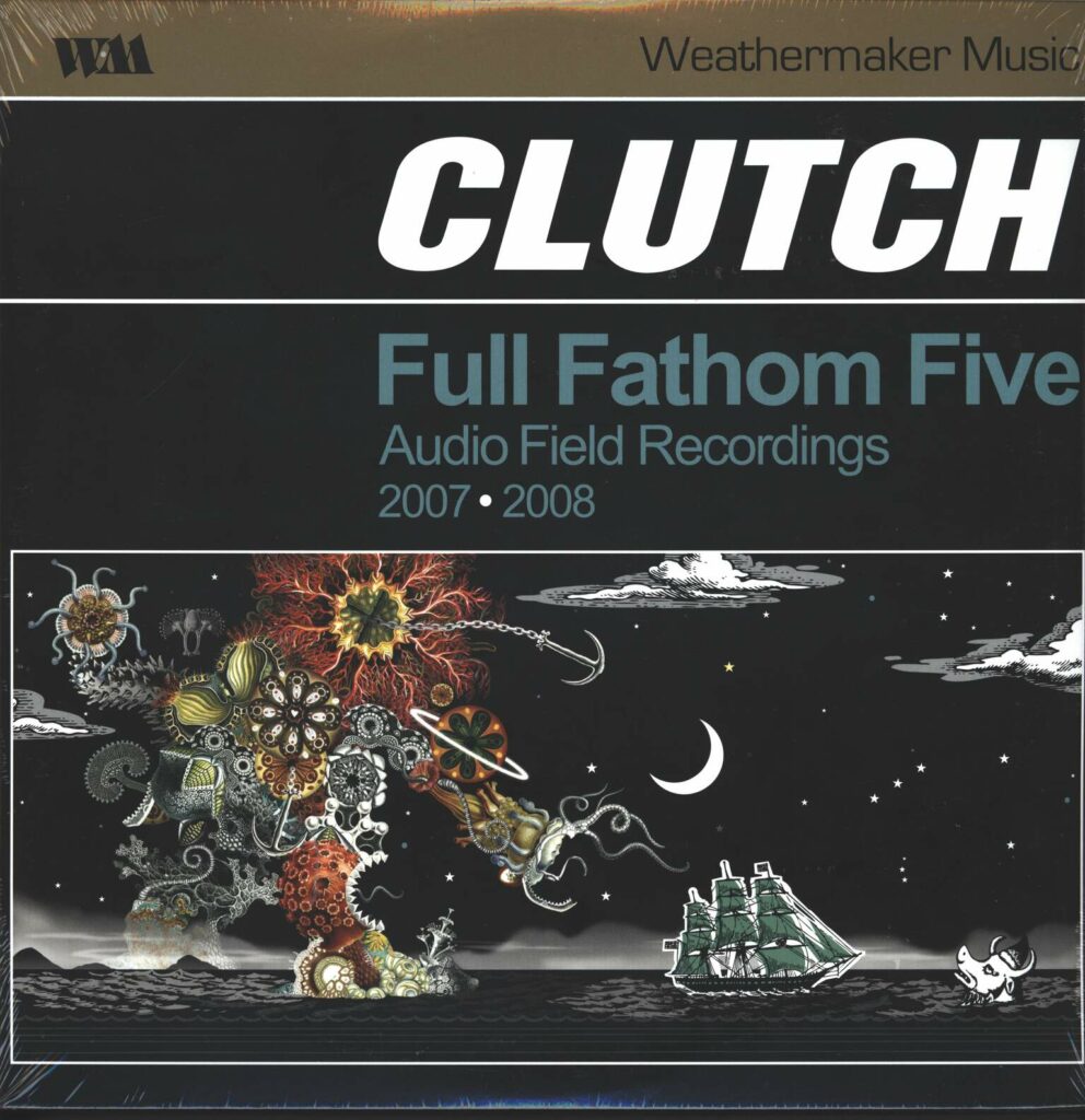 Clutch-Full Fathom Five Audio Field Recordings 2007-2008-LP (Vinyl)-01