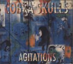 Cobra Skulls-Agitations-CD-01