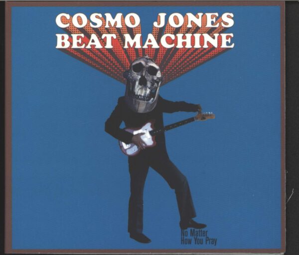 Cosmo Jones Beat Machine-No Matter How You Pray-CD-01