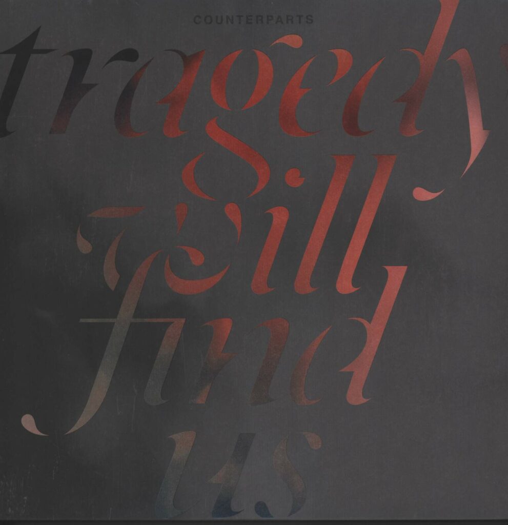 Counterparts-Tragedy Will Find Us-LP (Vinyl)-01