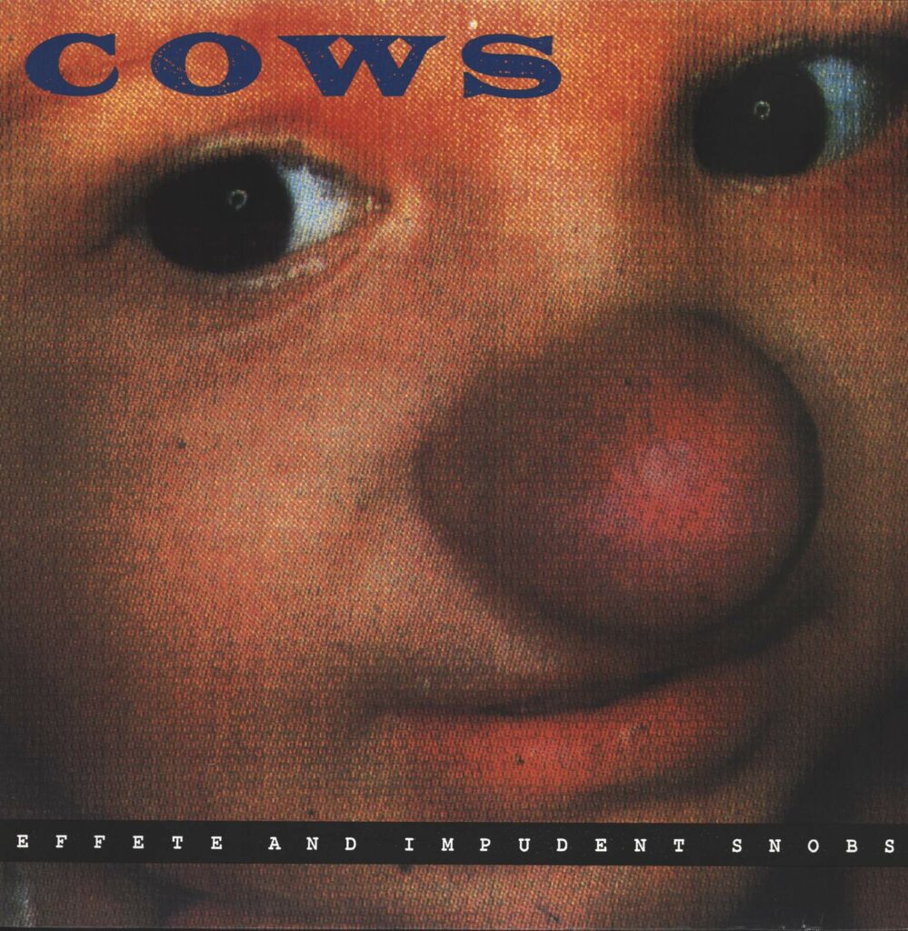 Cows-Effete And Impudent Snobs-LP (Vinyl)-01