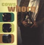 Cows-Whorn-LP (Vinyl)-01