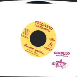 Criollito Sound Crew-Vibracion Positiva / We Must Unite-7" Single (Vinyl)-01